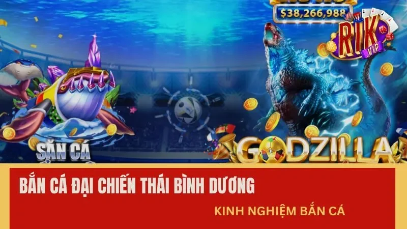 Kinh nghiệm bắn cá Kinh nghiệm bắn cá